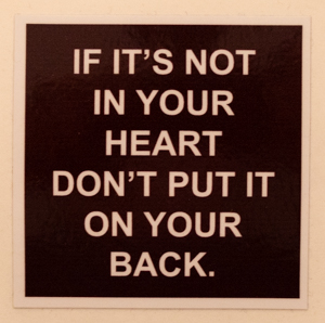 If It's Not in Your Heart... Sticker